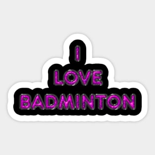 I Love Badminton - Pink Sticker